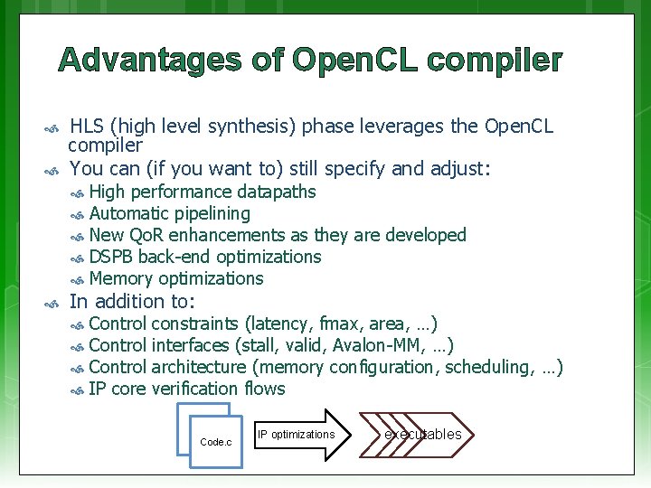 Advantages of Open. CL compiler HLS (high level synthesis) phase leverages the Open. CL