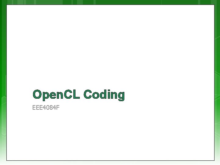 Open. CL Coding EEE 4084 F 