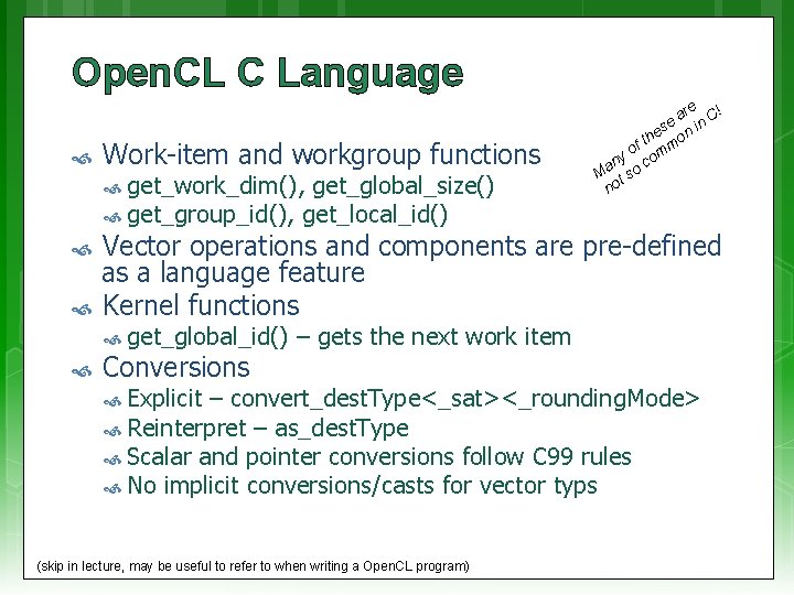 Open. CL C Language Work-item and workgroup functions get_work_dim(), get_global_size() re C! a se