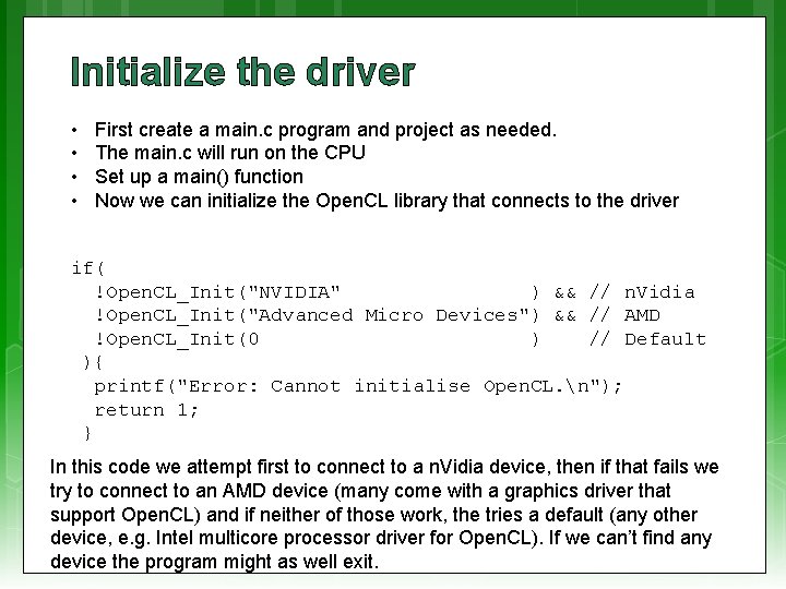 Initialize the driver • • First create a main. c program and project as