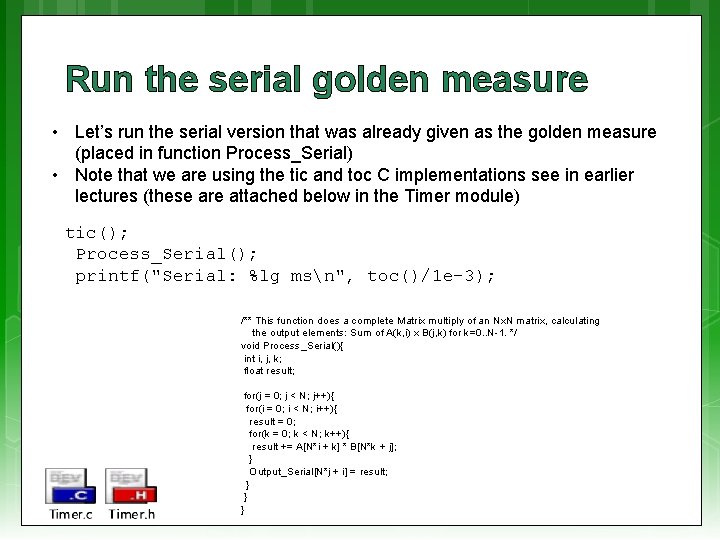 Run the serial golden measure • Let’s run the serial version that was already