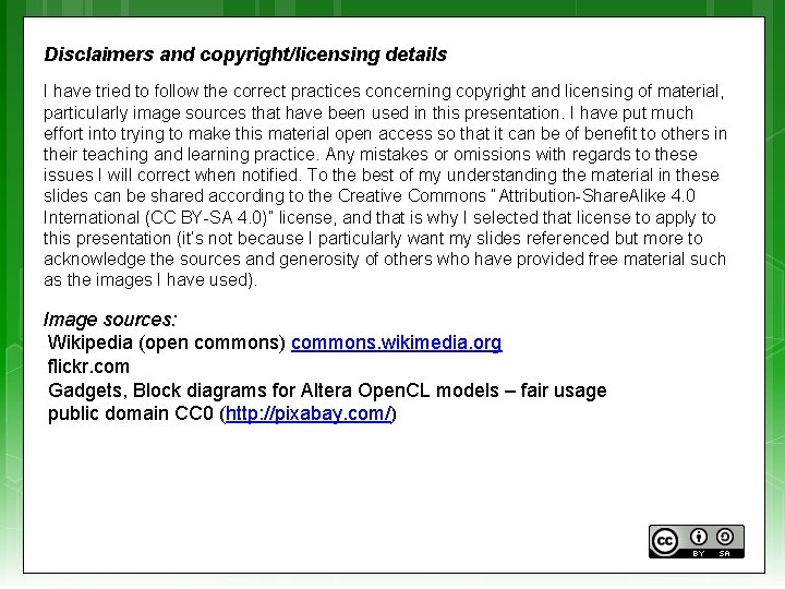 Disclaimers and copyright/licensing details I have tried to follow the correct practices concerning copyright