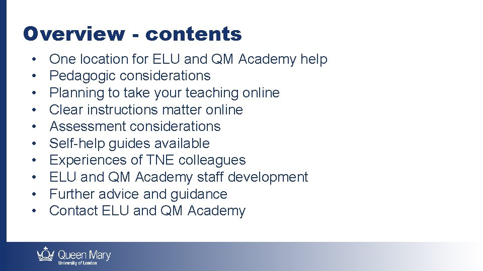 Overview - contents • • • One location for ELU and QM Academy help