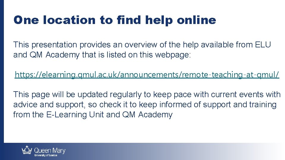 One location to find help online This presentation provides an overview of the help
