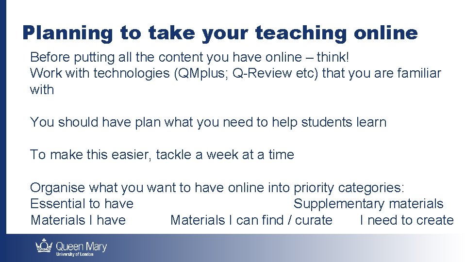Planning to take your teaching online Before putting all the content you have online