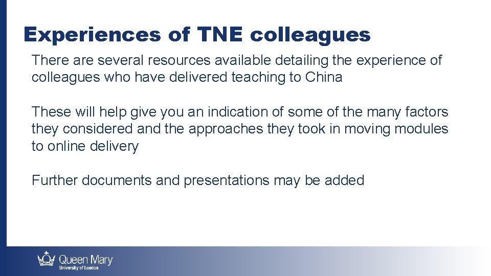 Experiences of TNE colleagues There are several resources available detailing the experience of colleagues