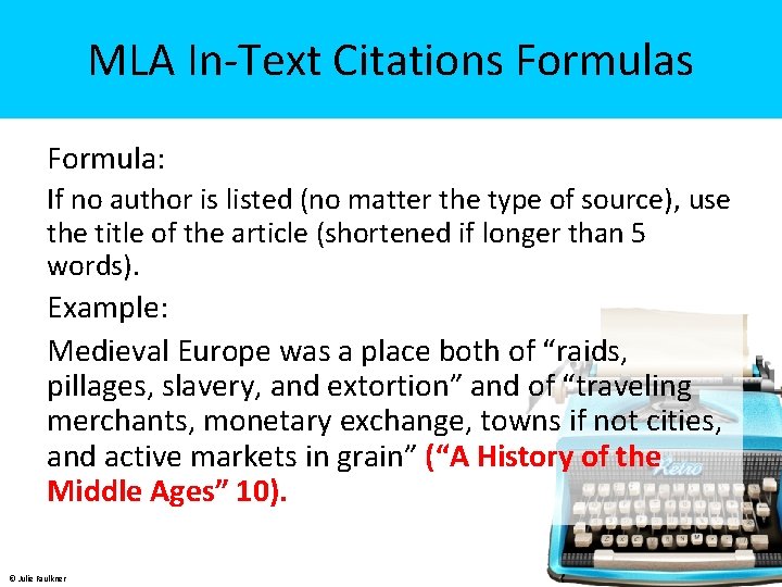 MLA In-Text Citations Formula: If no author is listed (no matter the type of
