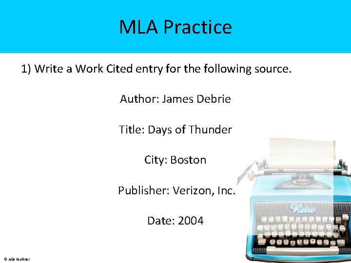 MLA Practice 1) Write a Work Cited entry for the following source. Author: James