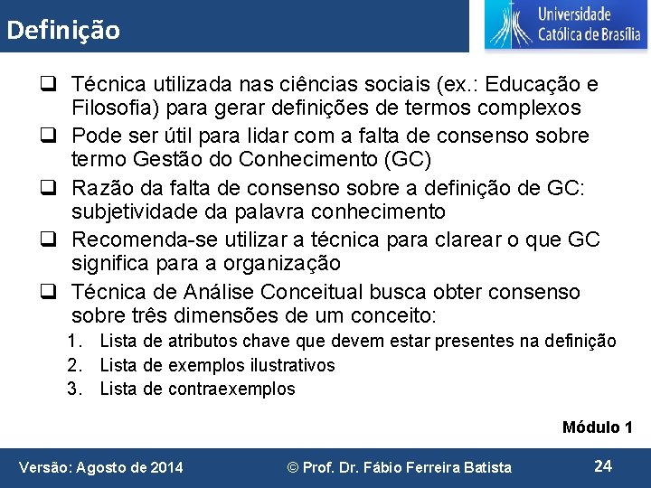 Definição q Técnica utilizada nas ciências sociais (ex. : Educação e Filosofia) para gerar