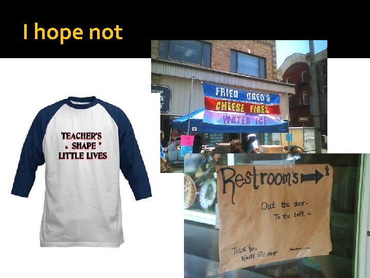 I hope not I hope not