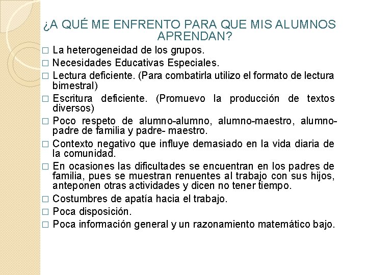 ¿A QUÉ ME ENFRENTO PARA QUE MIS ALUMNOS APRENDAN? La heterogeneidad de los grupos.