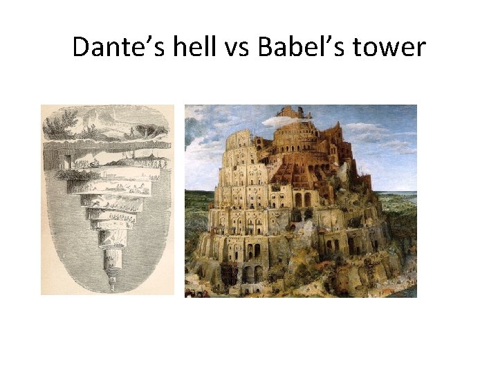 Dante’s hell vs Babel’s tower 