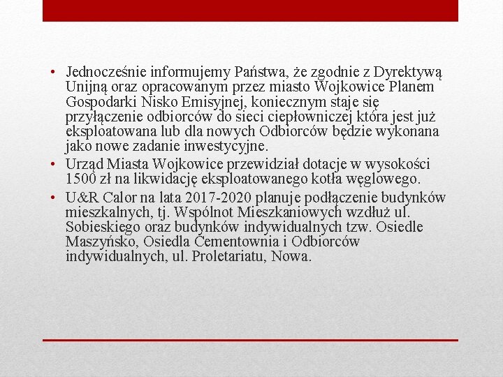  • Jednocześnie informujemy Państwa, że zgodnie z Dyrektywą Unijną oraz opracowanym przez miasto