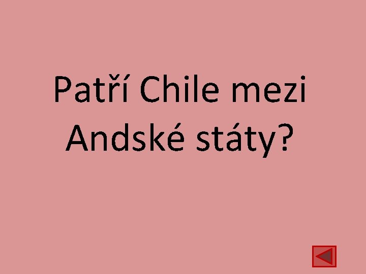 Patří Chile mezi Andské státy? 