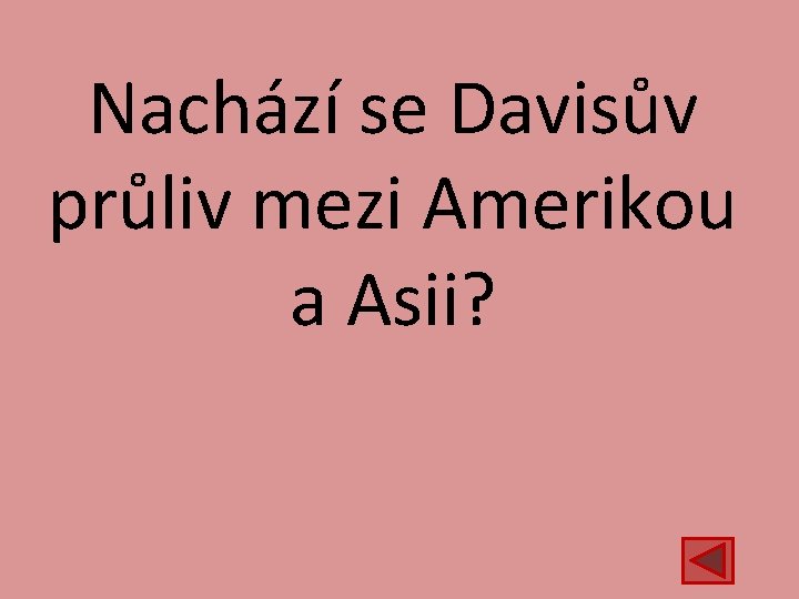 Nachází se Davisův průliv mezi Amerikou a Asii? 