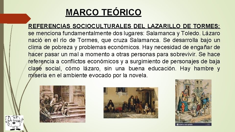 MARCO TEÓRICO REFERENCIAS SOCIOCULTURALES DEL LAZARILLO DE TORMES: se menciona fundamentalmente dos lugares: Salamanca