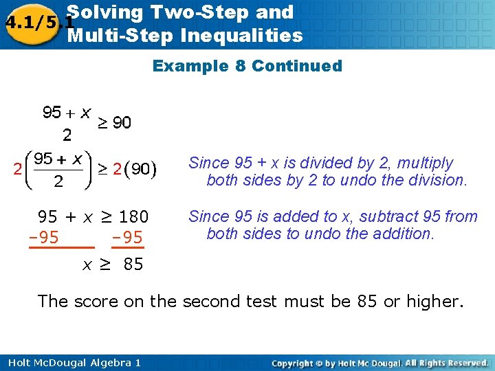 Solving Two-Step and 4. 1/5. 1 Multi-Step Inequalities Example 8 Continued Since 95 +