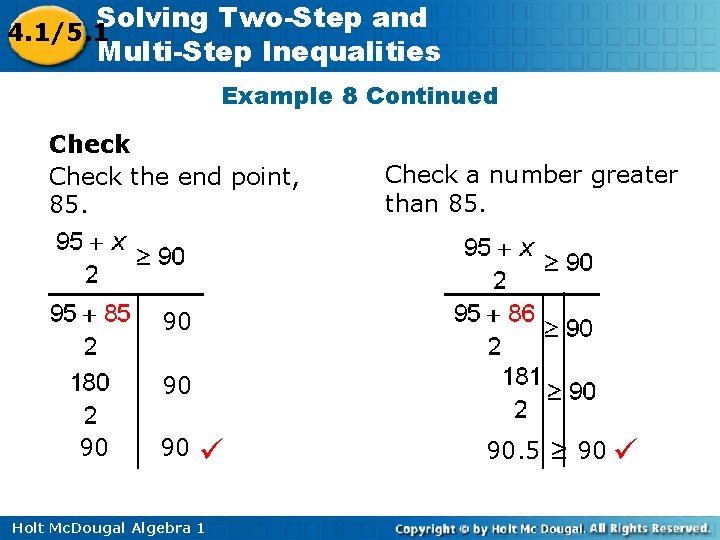 Solving Two-Step and 4. 1/5. 1 Multi-Step Inequalities Example 8 Continued Check the end