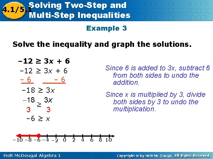 Solving Two-Step and 4. 1/5. 1 Multi-Step Inequalities Example 3 Solve the inequality and