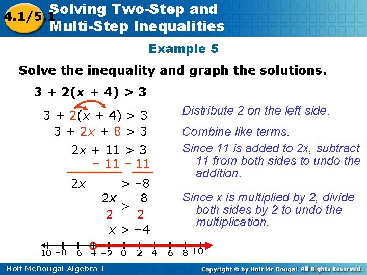 Solving Two-Step and 4. 1/5. 1 Multi-Step Inequalities Example 5 Solve the inequality and