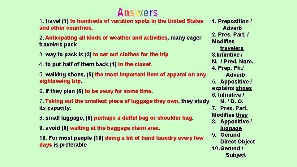 1. travel (1) to hundreds of vacation spots in the United States and other