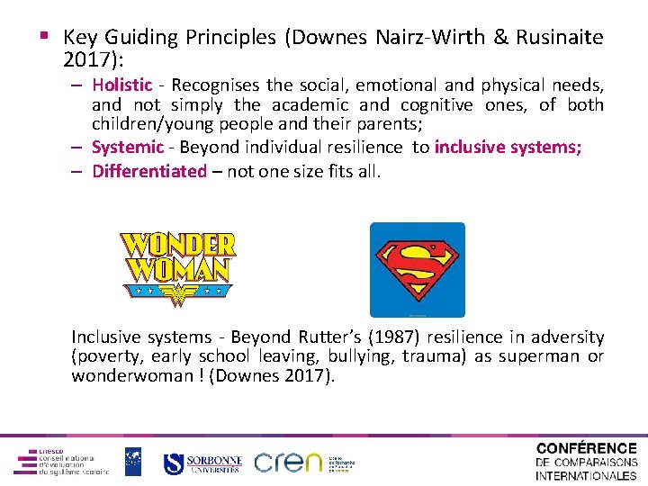 § Key Guiding Principles (Downes Nairz-Wirth & Rusinaite 2017): – Holistic - Recognises the