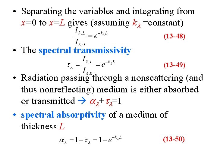 • Separating the variables and integrating from x=0 to x=L gives (assuming kl • Separating the variables and integrating from x=0 to x=L gives (assuming kl