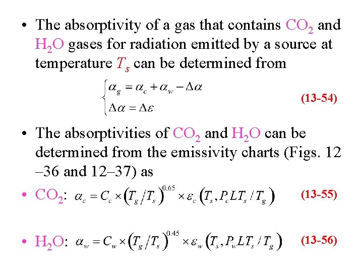 • The absorptivity of a gas that contains CO 2 and H 2 • The absorptivity of a gas that contains CO 2 and H 2