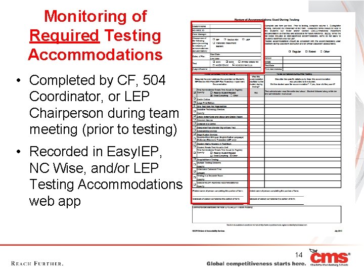 Monitoring of Required Testing Accommodations • Completed by CF, 504 Coordinator, or LEP Chairperson Monitoring of Required Testing Accommodations • Completed by CF, 504 Coordinator, or LEP Chairperson