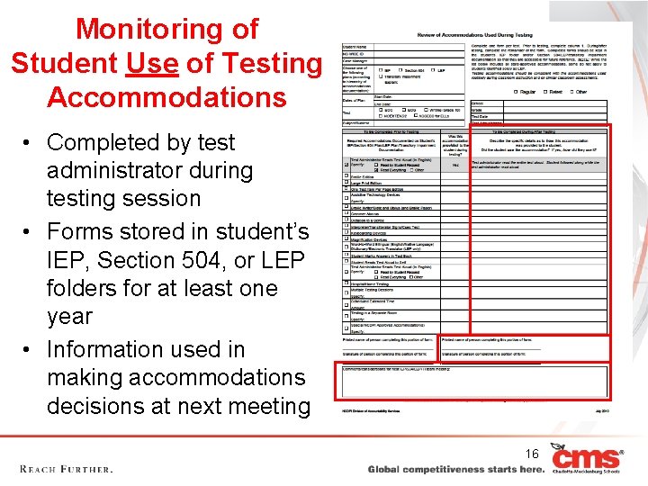 Monitoring of Student Use of Testing Accommodations • Completed by test administrator during testing Monitoring of Student Use of Testing Accommodations • Completed by test administrator during testing