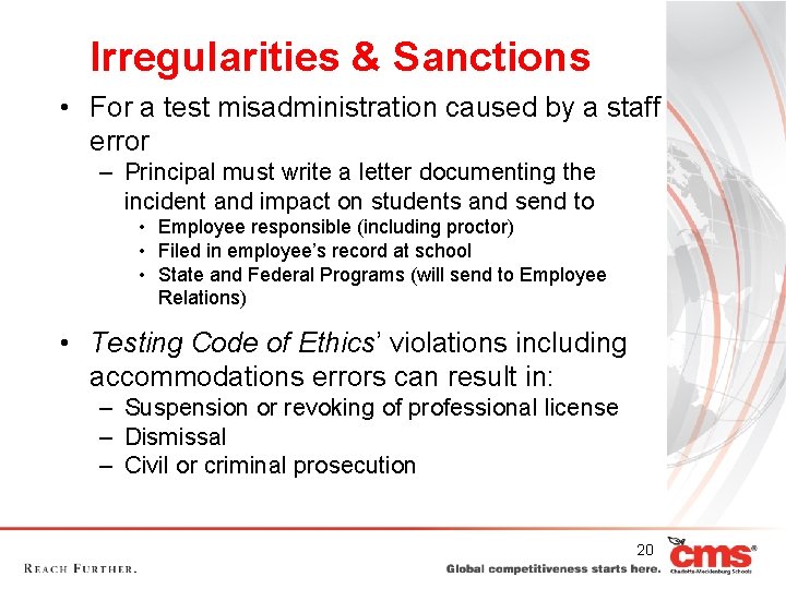 Irregularities & Sanctions • For a test misadministration caused by a staff error – Irregularities & Sanctions • For a test misadministration caused by a staff error –
