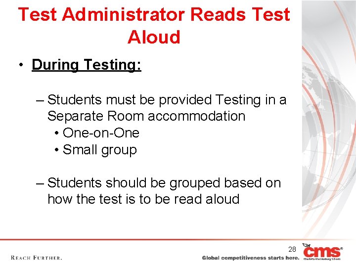 Test Administrator Reads Test Aloud • During Testing: – Students must be provided Testing Test Administrator Reads Test Aloud • During Testing: – Students must be provided Testing
