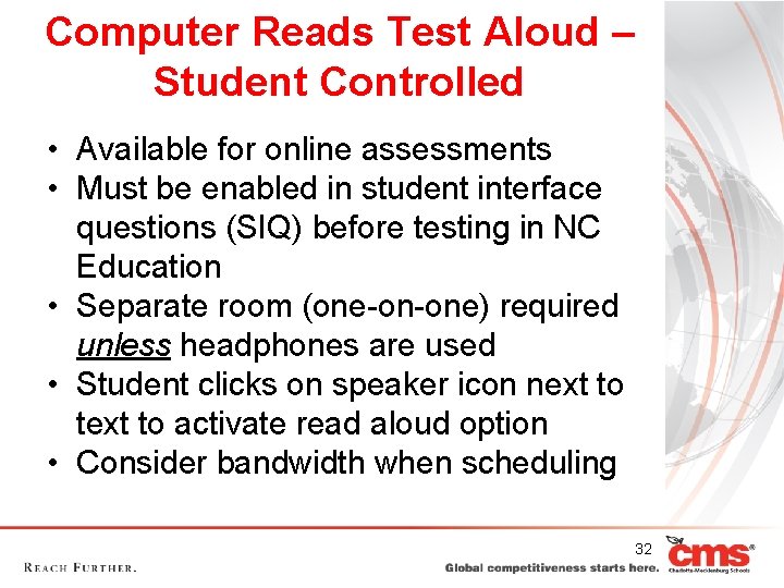 Computer Reads Test Aloud – Student Controlled • Available for online assessments • Must Computer Reads Test Aloud – Student Controlled • Available for online assessments • Must