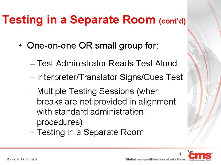 Testing in a Separate Room (cont’d) • One-on-one OR small group for: – Test Testing in a Separate Room (cont’d) • One-on-one OR small group for: – Test