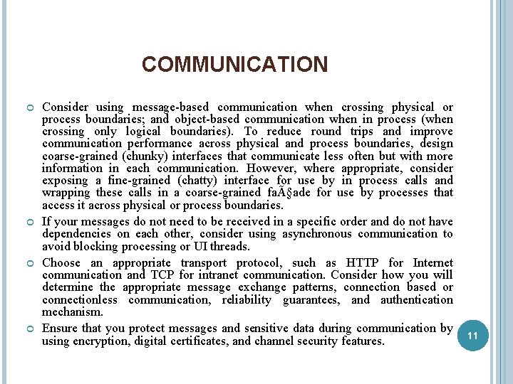 COMMUNICATION Consider using message-based communication when crossing physical or process boundaries; and object-based communication