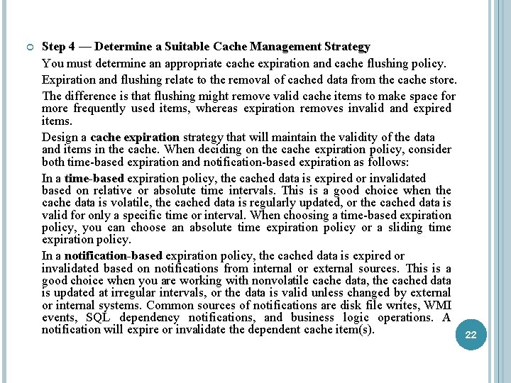  Step 4 — Determine a Suitable Cache Management Strategy You must determine an