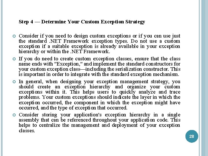 Step 4 — Determine Your Custom Exception Strategy Consider if you need to design