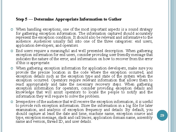 Step 5 — Determine Appropriate Information to Gather When handling exceptions, one of the