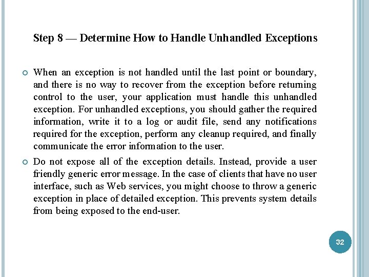 Step 8 — Determine How to Handle Unhandled Exceptions When an exception is not