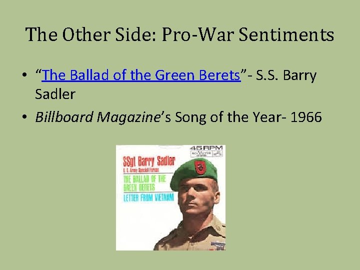 The Other Side: Pro-War Sentiments • “The Ballad of the Green Berets”- S. S.
