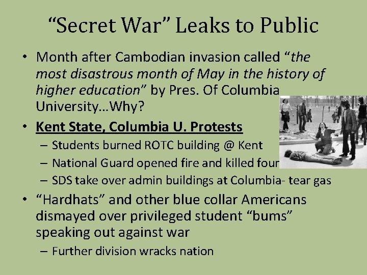 “Secret War” Leaks to Public • Month after Cambodian invasion called “the most disastrous