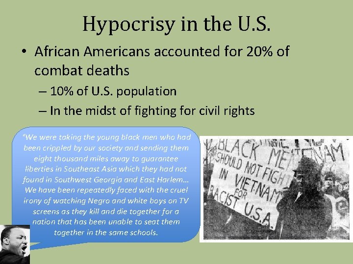 Hypocrisy in the U. S. • African Americans accounted for 20% of combat deaths