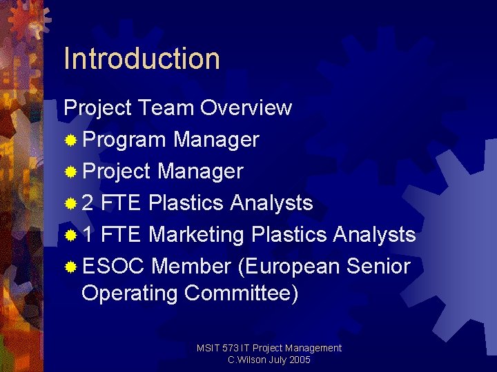 Introduction Project Team Overview ® Program Manager ® Project Manager ® 2 FTE Plastics Introduction Project Team Overview ® Program Manager ® Project Manager ® 2 FTE Plastics