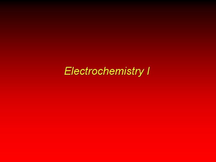 Electrochemistry I 