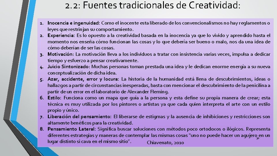 2. 2: Fuentes tradicionales de Creatividad: 1. Inocencia e ingenuidad: Como el inocente esta