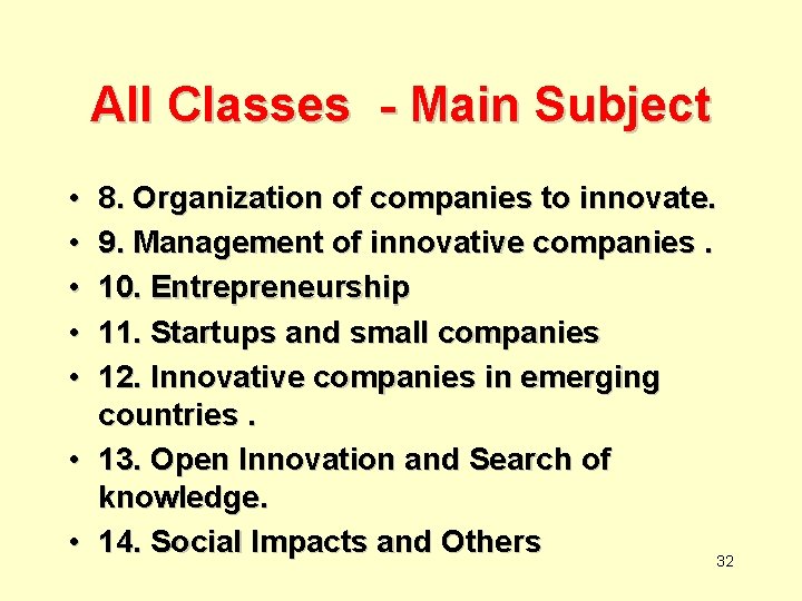 All Classes - Main Subject • • • 8. Organization of companies to innovate.