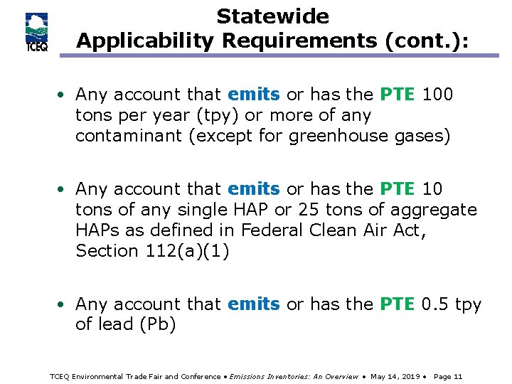 Statewide Applicability Requirements (cont. ): • Any account that emits or has the PTE