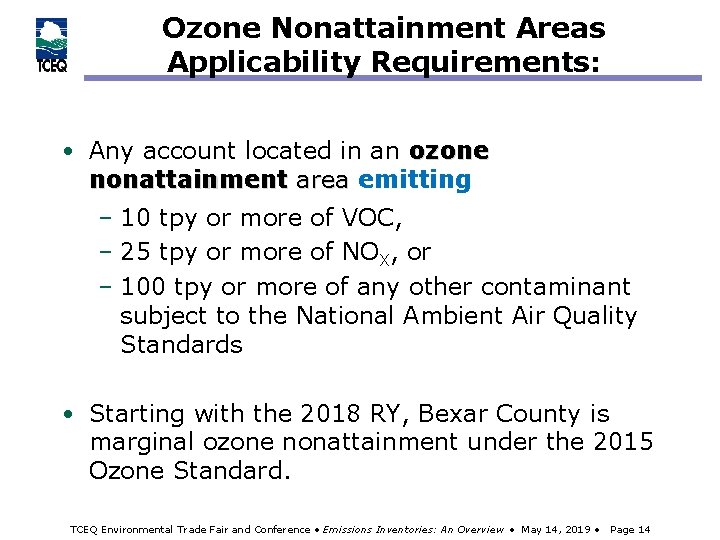 Ozone Nonattainment Areas Applicability Requirements: • Any account located in an ozone nonattainment area
