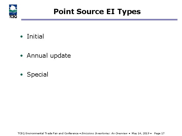 Point Source EI Types • Initial • Annual update • Special TCEQ Environmental Trade