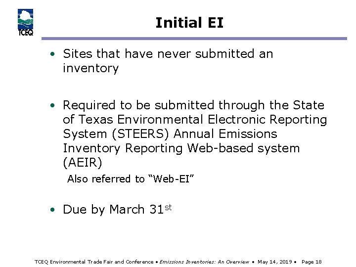 Initial EI • Sites that have never submitted an inventory • Required to be